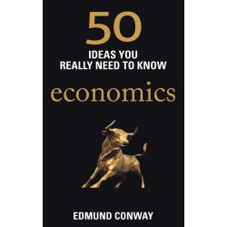 50 Ideas You Really Need to Know: Economics 