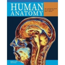 Human Anatomy: An Illustrated Guide to the Structure and Function of the Body
