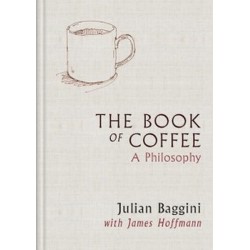 The Book of Coffee: A philosophy
