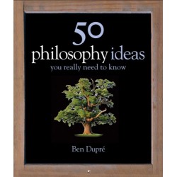 50 Ideas You Really Need to Know: Philosophy [Hardcover]