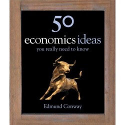 50 Ideas You Really Need to Know: Economics [Hardcover]