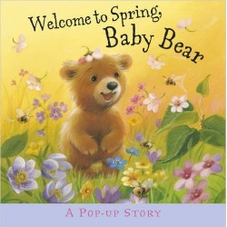 Welcome to Spring, Baby Bear [Hardcover]