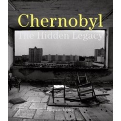 Chernobyl: The Hidden Legacy Chernobyl: The Hidden Legacy