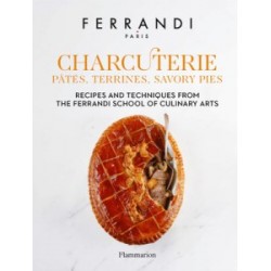 Charcuterie: Pates, Terrines, Savory Pies: Recipes and Techniques from the Ferrandi School of Culina