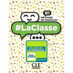 LaClasse - Niveau B1 - Enseignant Manuel numérique