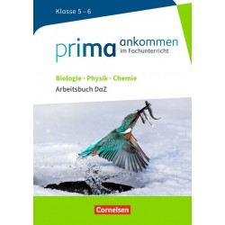Prima Ankommen Biologie, Physik, Chemie Klasse 5-6 Arbeitsbuch DaZ mit Lösungen