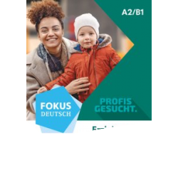 Fokus Deutsch A2/B1 Berufsfeld Erziehung Kurs- und Übungsbuch Inkl. E-Book und digitalen Medien