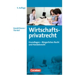 Erfolgreich im Beruf. Wirtschaftsprivatrecht Grundlagen