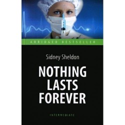 Ничто не вечно (Nothing Lasts Forever) Шелдон С. Кн.для чт.на англ.яз.