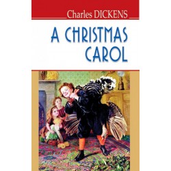 A Christmas Carol In Prose, Being a Ghost Story of Christmas (м‘яка обкл.) / Charles Dickens