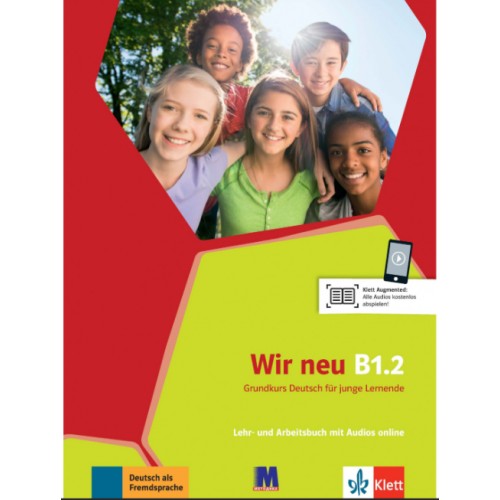 Обложка WIR neu B1.2 Lehr- und Arbeitsbuch mit Audios online / Підручник та зошит учня з онлайн-аудіо WIR neu B1.2 Lehr- und Arbeitsbuch mit Audios online / Підручник та зошит учня з онлайн-аудіо
