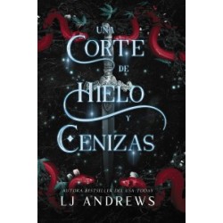 Reinos Rotos Libro2: Una corte de hielo y cenizas  (Spanish Edition)