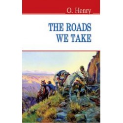 Roads We Take and Other Stories = Дороги, які ми вибираємо (м'яка обкл.)